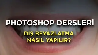 PHOTOSHOPTA DİŞ BEYAZLATMA NASIL YAPILIR - Adobe Photoshop 2022