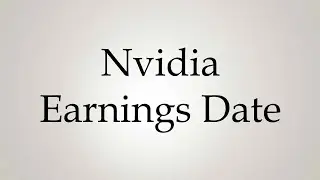 How to Pronounce ''Nvidia Earnings Date''