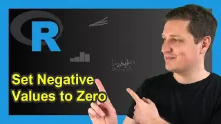 Replace Negative Values by Zero in R (2 Examples) | Exchange, Substitute & Set to 0 | Vector & Data