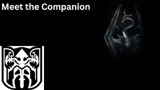 Meet the Companion - Skyrim