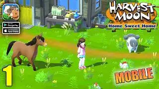 Harvest Moon: Home Sweet Home Gameplay Walkthrough Part 1 (iOS, Android)