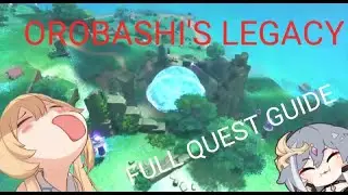 Orobashi’s Legacy FULL QUEST GUIDE 🌟| Genshin Impact