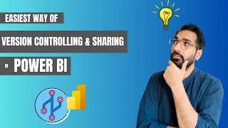 Easiest way of version controlling and sharing in Power BI 
