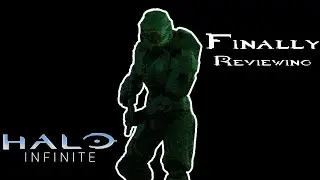 finally reviewing halo infinite