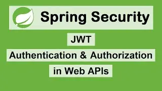 Secure Spring Boot Web API using JWT - User Registration, Authentication and Authorization