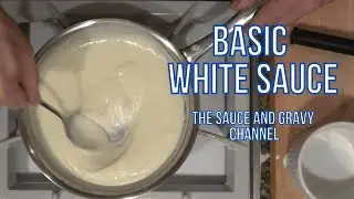 Basic White Sauce | Cream Sauce Recipe | How to Make a Basic White Sauce | Scratch White Sauce