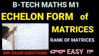 ECHELON FORM of MATRICES|M1|RANK OF MATRICES|