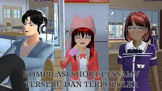 KOMPILASI SHORT CESSAMV TERBARU (TERSERU DAN TERPOPULER)#dramasakuraschoolsimulator#sakuraschool