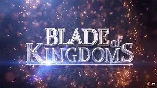 Blade of kingdoms - Game Mobile Trailer By ishowgame