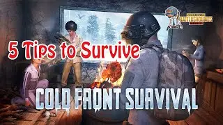 PUBG Mobile - 5 Tips to Survive in Cold Front Mode