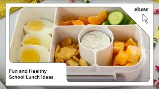 Fun and Healthy School Lunch Ideas