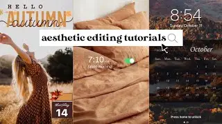 Aesthetic Editing Tutorials | instagram stories; wallpapers; 3D moving pictures etc.