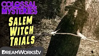 The TRUTH of the Salem Witch Trials | COLOSSAL MYSTERIES