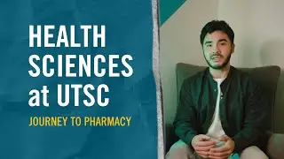 Why Health Sciences at U of T Scarborough? Hear from our undergrads, on their journey to pharmacy