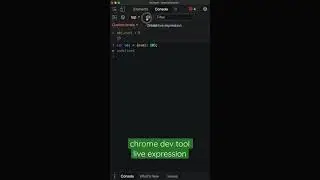 Chrome dev tool - Live Expression 