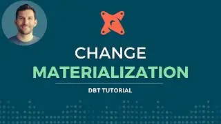 Change the materialization (aka how dbt models deploy)