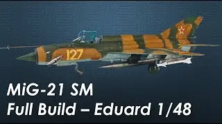 MiG-21 SM Full Build - Eduard 1/48 - Part 2