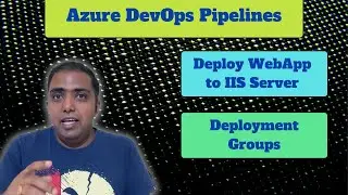 Azure DevOps - How To Deploy Webapp to IIS Server | Deployment Groups | 