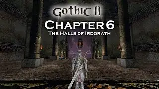 Gothic 2 Night of The Raven Chapter 6 - Ending - The Halls of Irdorath