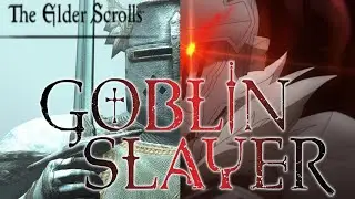 The Elder Scrolls: Goblin Slayer