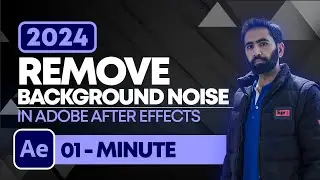 How to Remove Background Noise in Adobe After Effects 2024 | How to clean up audio in After Effects