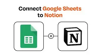 How to Connect Google Sheets to Notion - Easy Integration