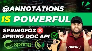 🔥Annotations is Magic | Implementing Configurations using Annotations | Springdoc Open API | Hindi