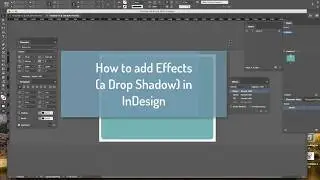 How to Set Effects (Drop Shadows) on your Objects and Shapes in InDesign