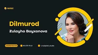 Zulayho Boyxonova - Dilmurod | Зулайхо Бойхонова - Дилмурод (audio)