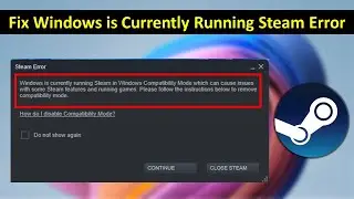 How to Fix Windows is Currently Running Steam Error in Windows 11