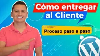 Cómo entregar una Página Web al CLIENTE | Personalizar Panel WordPress