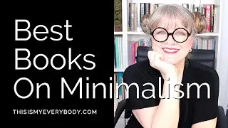 Where Do I Start?... The 25 Best Books On Minimalism For Simple Living