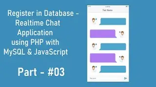 #03 - User Register in Database | Realtime Chat Application using PHP with MySQL and JavaScript