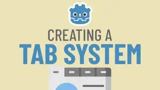 Creating a Custom Tab System in Godot