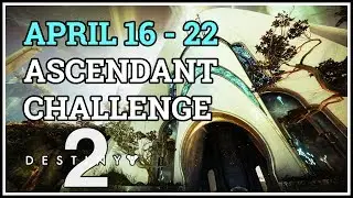 Ascendant Challenge Portal Location Destiny 2 April 16 - 22