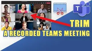 How to TRIM or EDIT a Recorded TEAMS MEETING (easily!)