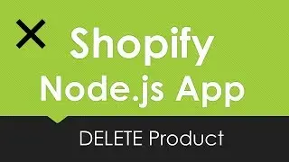 Shopify Node App Delete Products