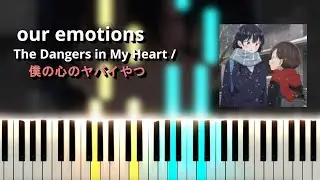 our emotions - Kensuke Ushio / The Dangers in My Heart OST 「僕の心のヤバイやつ」 (Piano Tutorial)