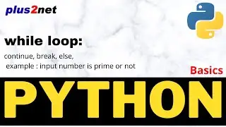 Python while loop with else break & continue to execute code blocks based on condition True or False
