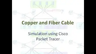 Copper and Fiber Cable using Cisco Packet Tracer