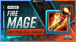 Fire Mage Shadowlands PvP Guide | How Pros Deal Damage
