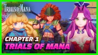 I Played Trials of Mana Before Playing Visions of Mana - Chapter 1