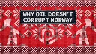 Why Oil Doesn’t Corrupt Norway