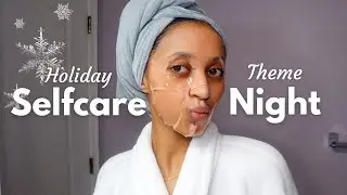 Holiday theme SELFCARE pamper night ❆ Bath, shave routine, shower tips, and skincare ❆