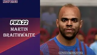 | FIFA 22 | FACE MOD MARTIN BRAITHWAITE BY ORLANDO FACEMAKER