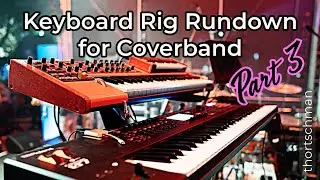 Keyboard Rig Setup Rundown for Live Performance Cover Band Keyboard Player Synth Rig | 2023 | Part 3