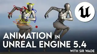 Animating in Unreal Engine 5.4 | Professional Workshop!