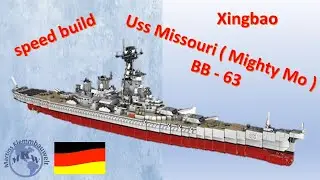 Xingbao Missouri Schlachtschiff ( Mighty Mo / BB - 63 ) Speed Build ( deutsch )