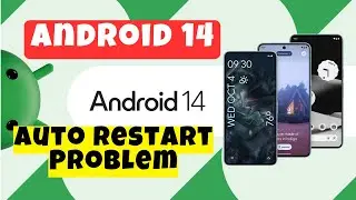 Auto Restart Problem Android 14 || How to solve Auto Restart  issues || Auto Restart Fix