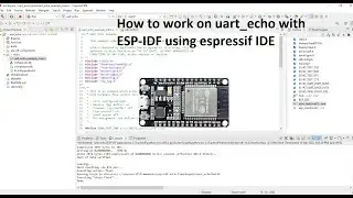 How to run uart echo in esp32 with ESP-IDF using Espressif IDE